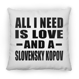 All I Need Is Love And A Slovensky Kopov - Throw Pillow