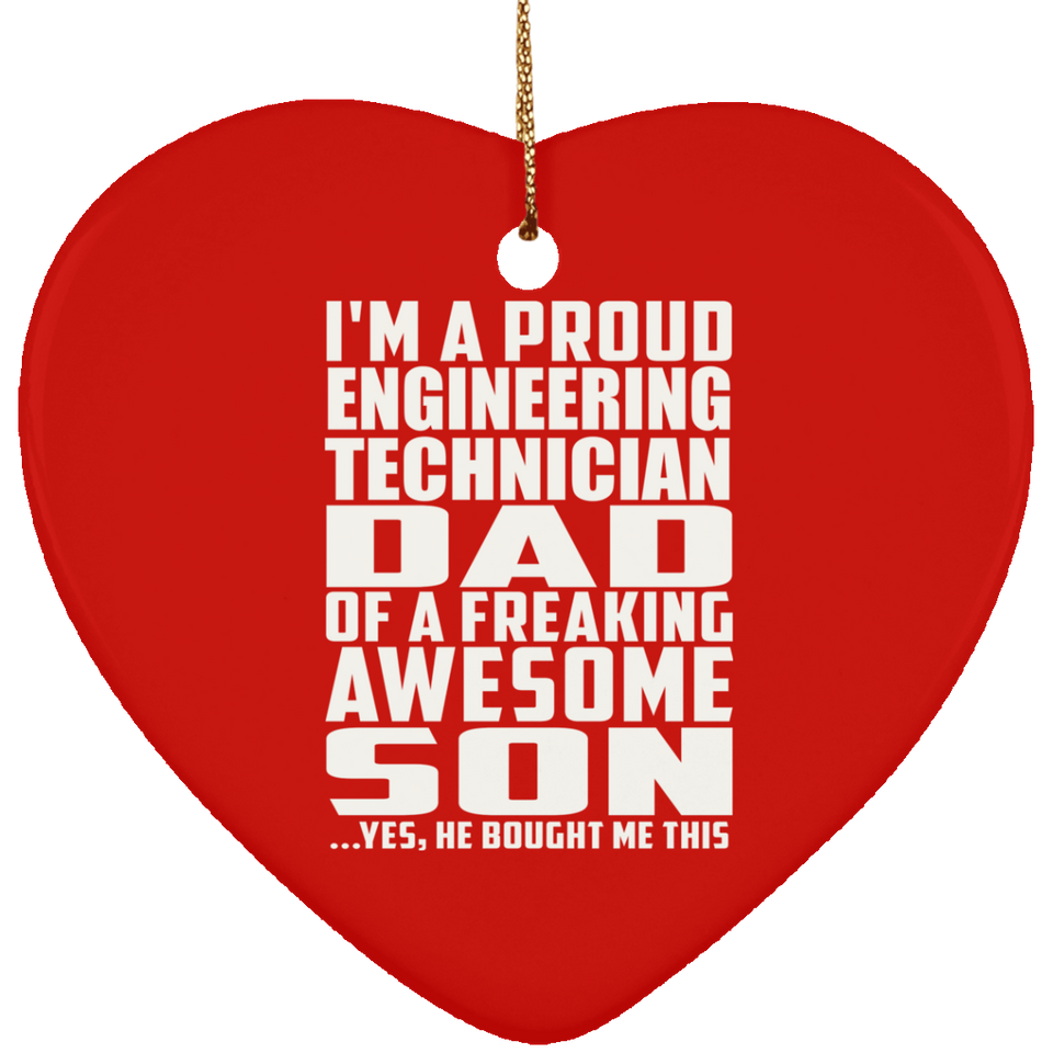 Proud Engineering Technician Dad Of Awesome Son - Heart Ornament