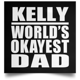 Kelly World's Okayest Dad - Poster Square
