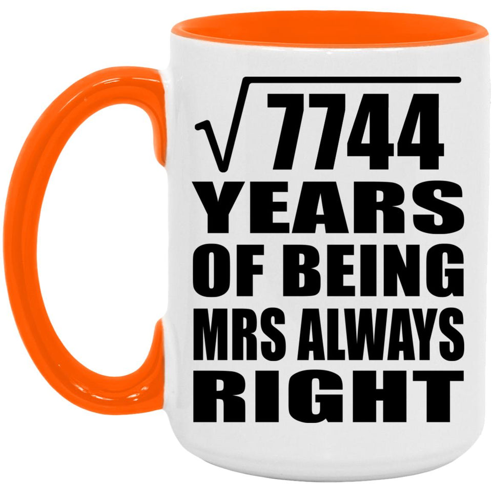 88th Anniversary Square Root of 7744 Years Mrs Always Right - 15oz Accent Mug Orange