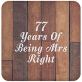 77th Anniversary 77 Years Of Being Mrs Right - Drink Coaster E