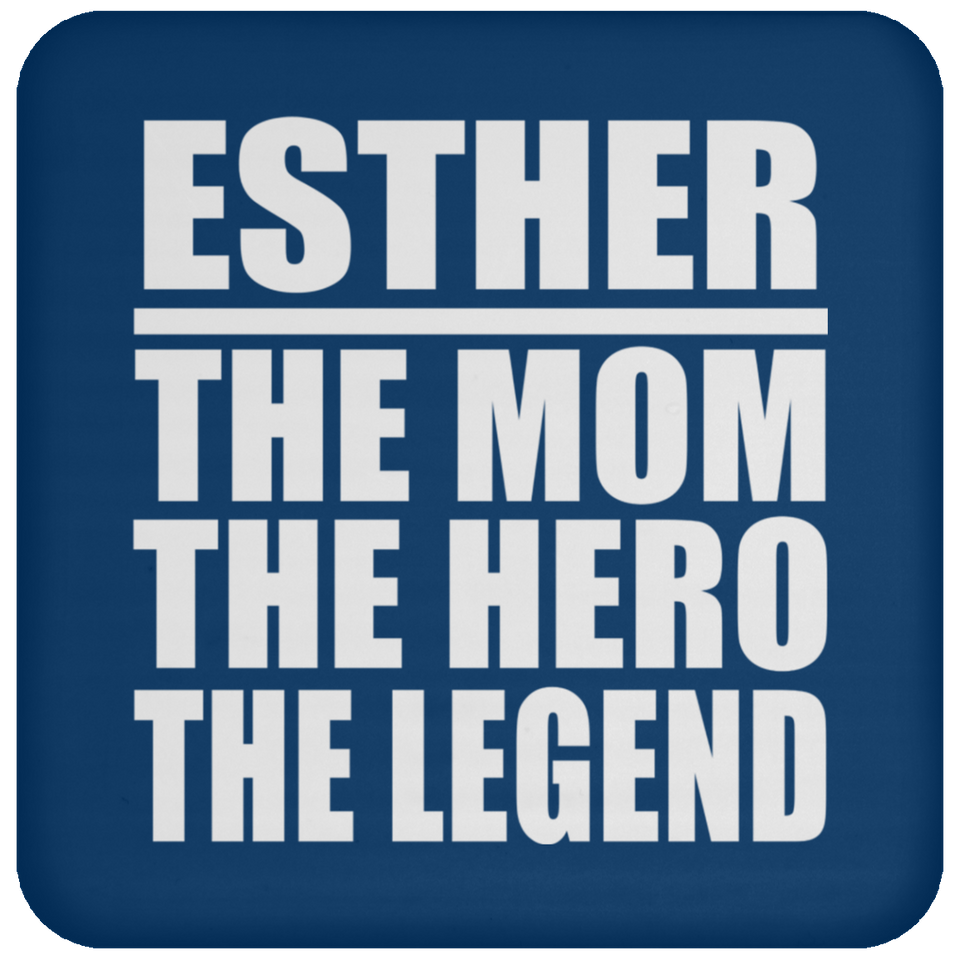 Esther The Mom The Hero The Legend - Drink Coaster