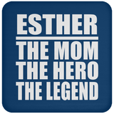 Esther The Mom The Hero The Legend - Drink Coaster