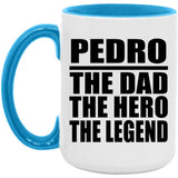 Pedro The Dad The Hero The Legend - 15oz Accent Mug Blue
