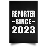 Reporter Since 2023 - Poster Portrait
