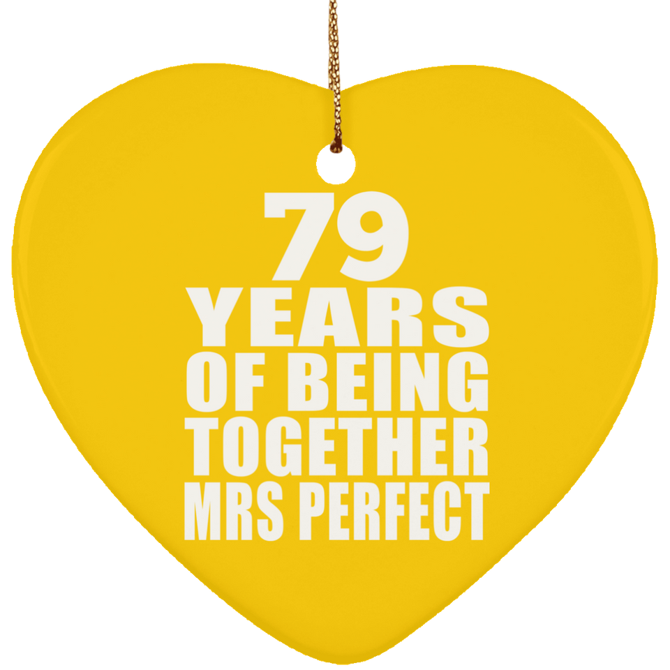 79th Anniversary 79 Years Of Being Mrs Perfect - Heart Ornament
