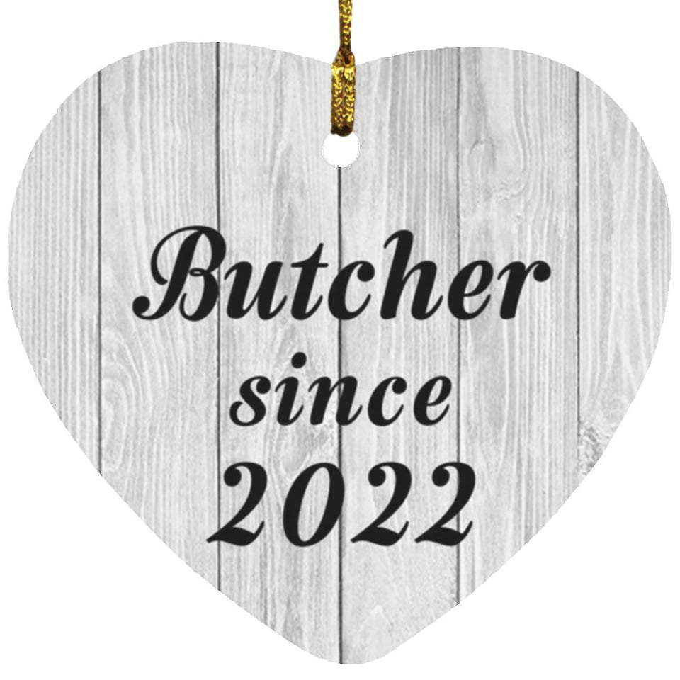 Butcher Since 2022 - Heart Ornament F
