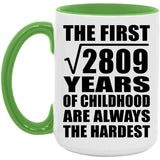 53rd Birthday Square Root of 2809 Years of Childhood - 15oz Accent Mug Green