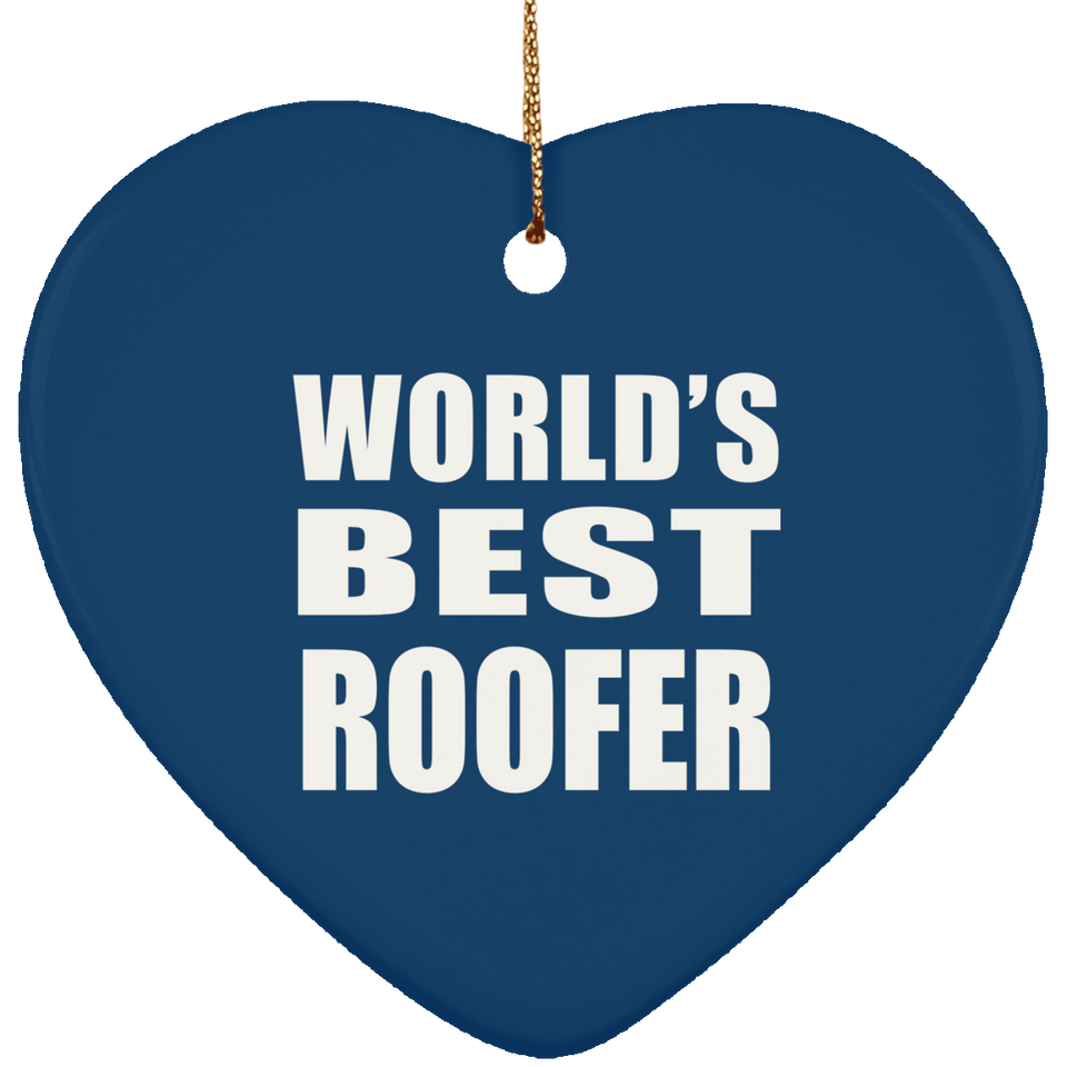 World's Best Roofer - Heart Ornament