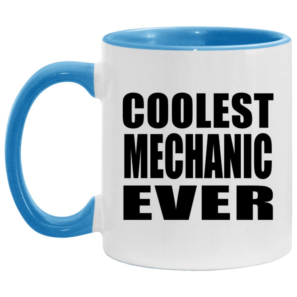 Coolest Mechanic Ever - 11oz Accent Mug Blue