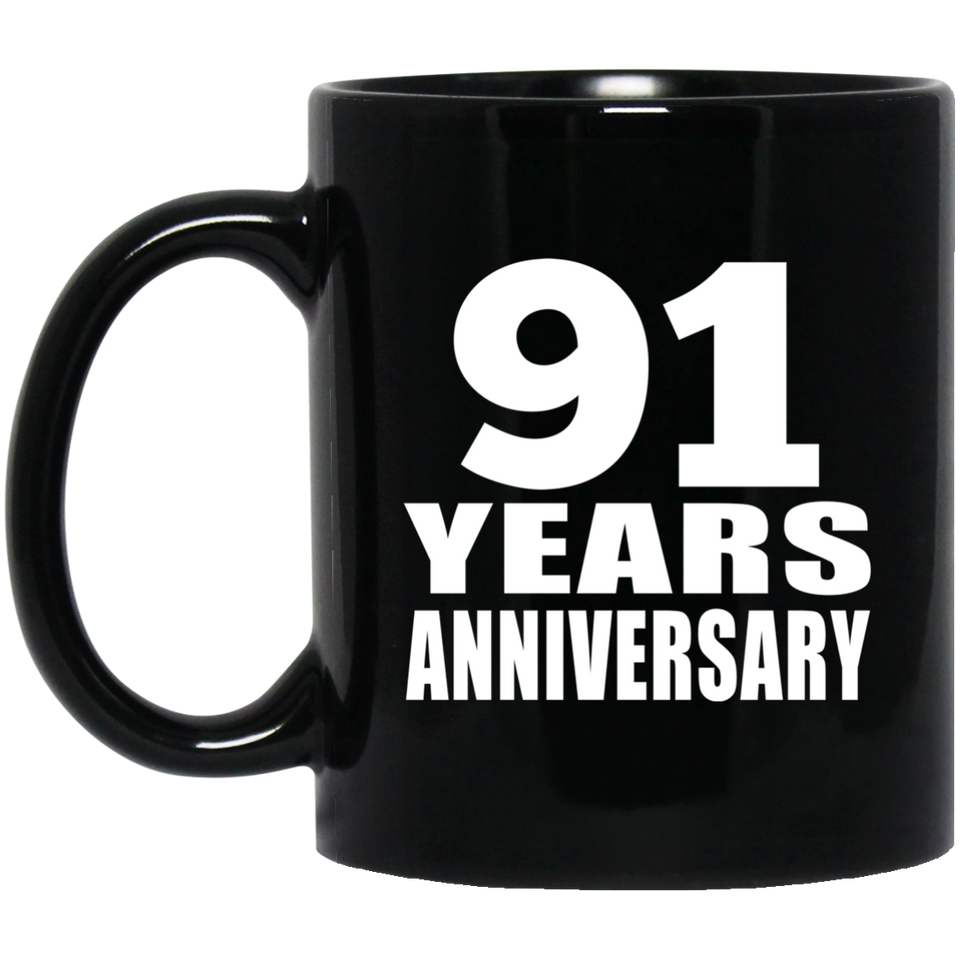 91st Anniversary 91 Years - 11 Oz Coffee Mug Black
