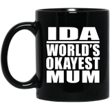 Ida World's Okayest Mum - 11 Oz Coffee Mug Black