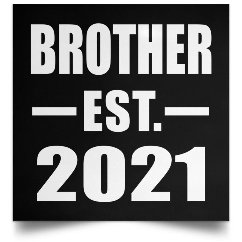 Brother Established EST. 2021 - Poster Square