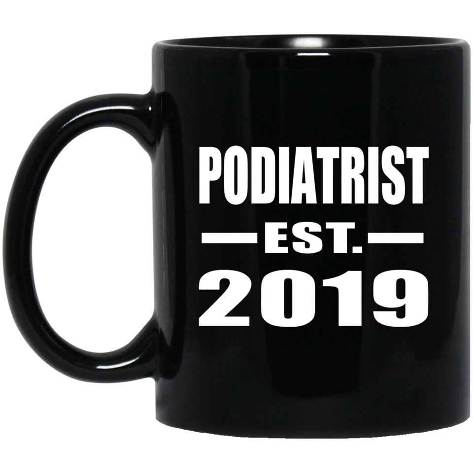 Podiatrist Established EST. 2019 - 11oz Coffee Mug Black