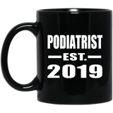 Podiatrist Established EST. 2019 - 11oz Coffee Mug Black