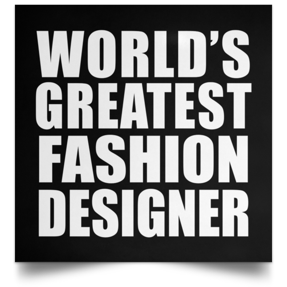 World's Greatest Fashion Designer - Poster Square