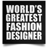 World's Greatest Fashion Designer - Poster Square