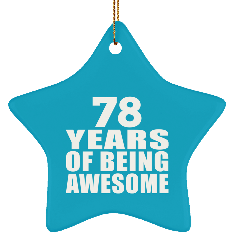 78th Birthday 78 Years Of Being Awesome - Star Ornament