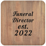 Funeral Director Established Est. 2022 - Drink Coaster C