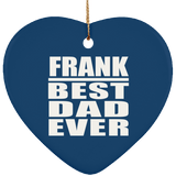 Frank Best Dad Ever - Heart Ornament
