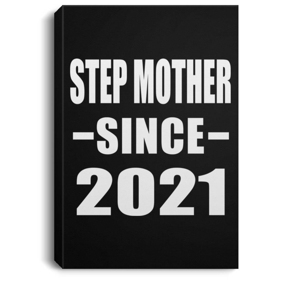 Step Mother Since 2021 - Canvas Portrait