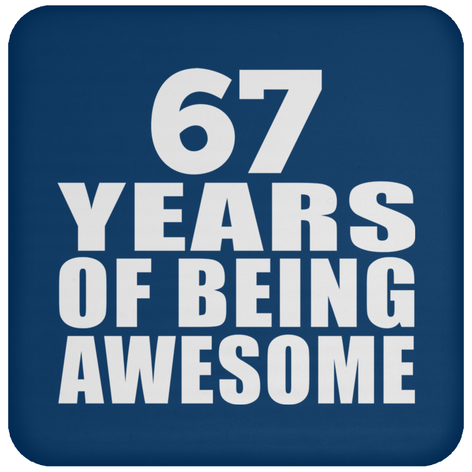 67th Birthday 67 Years Of Being Awesome - Coaster