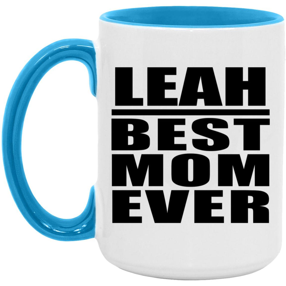 Leah Best Mom Ever - 15oz Accent Mug Blue