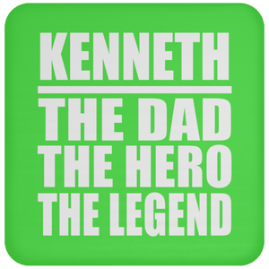 Kenneth The Dad The Hero The Legend - Drink Coaster