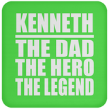 Kenneth The Dad The Hero The Legend - Drink Coaster