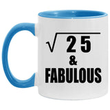 5th Birthday Square Root of 25 & Fabulous - 11oz Accent Mug Blue