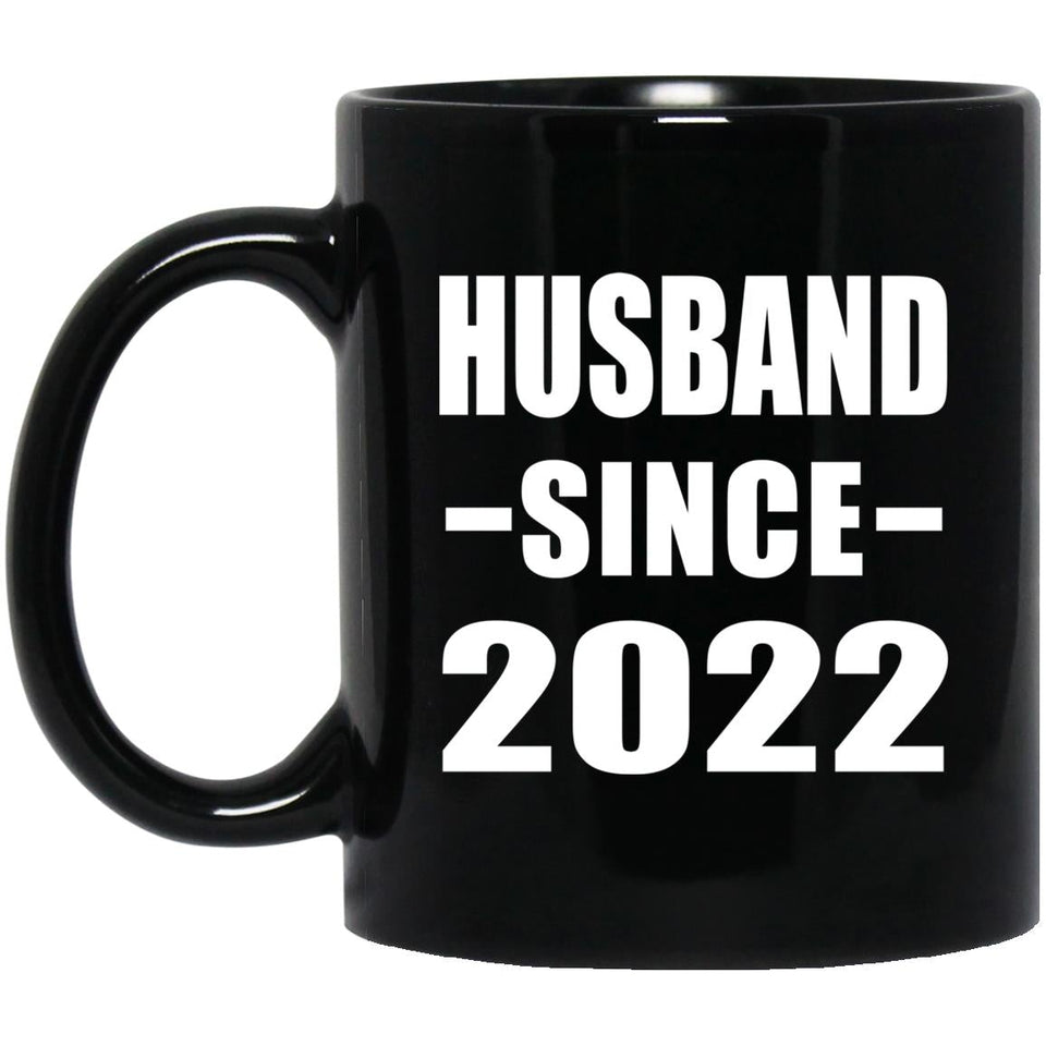 Husband Since 2022 - 11oz Coffee Mug Black