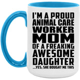 Proud Animal Care Worker Mom Of Awesome Daughter - 15oz Accent Mug Blue