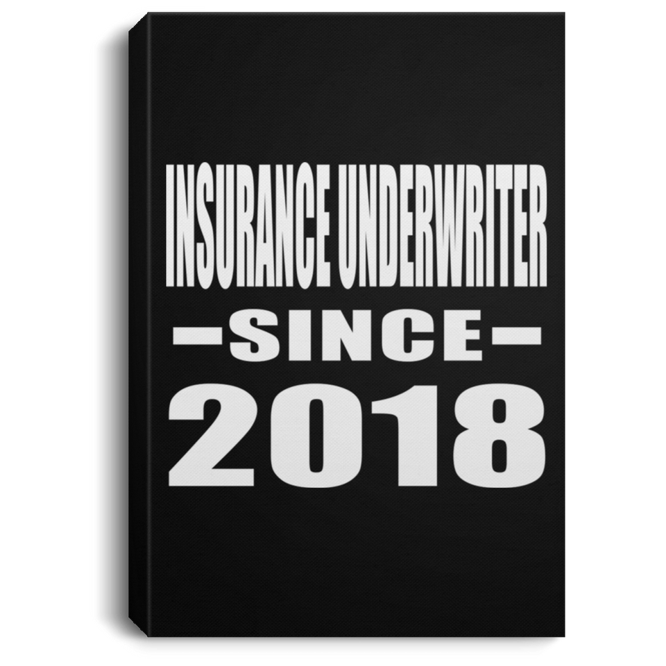 Insurance Underwriter Since 2018 - Canvas Portrait