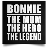 Bonnie The Mom The Hero The Legend - Poster Square