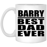Barry Best Dad Ever - 11 Oz Coffee Mug