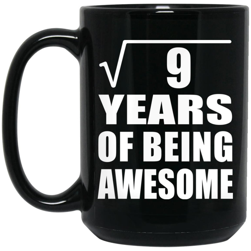 3rd Birthday Square Root of 9 Years of Being Awesome - 15oz Coffee Mug Black