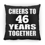 46th Anniversary Cheers To 46 Years Together - Throw Pillow Black