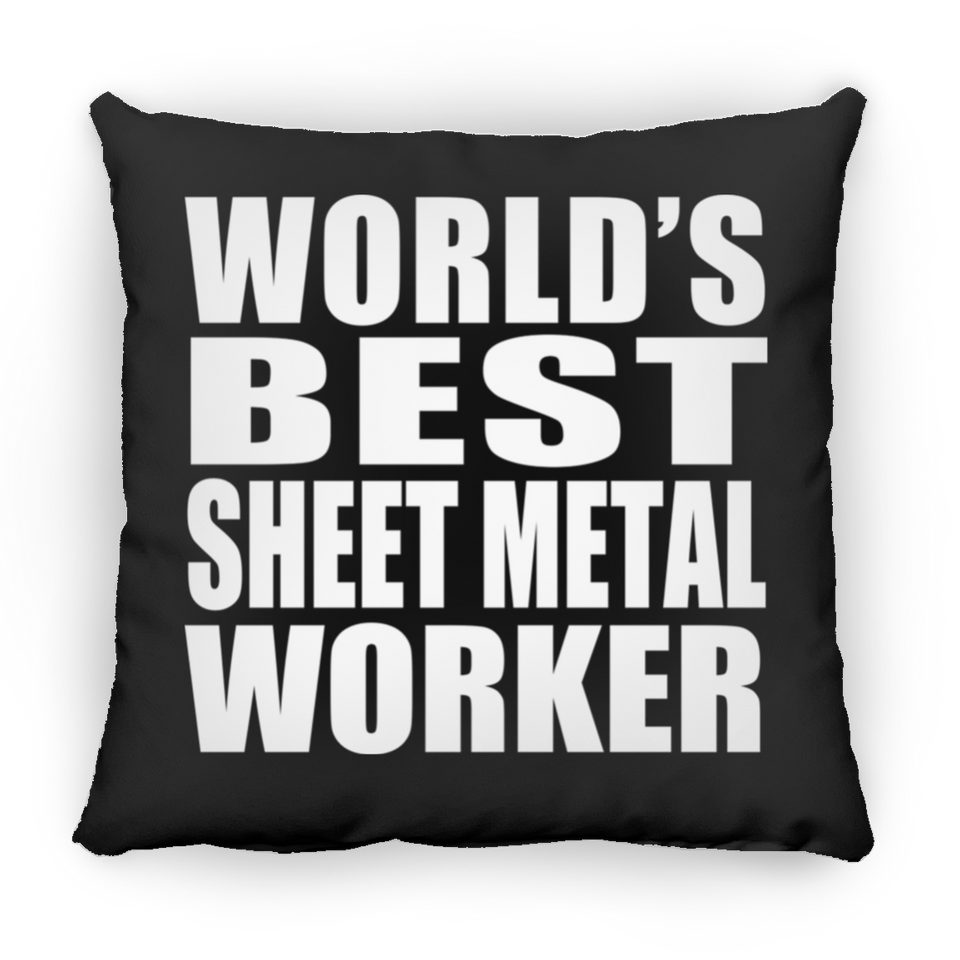 World's Best Sheet Metal Worker - Throw Pillow Black