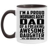 Proud Insurance Agent Dad Of Awesome Daughter - 11oz Accent Mug Black