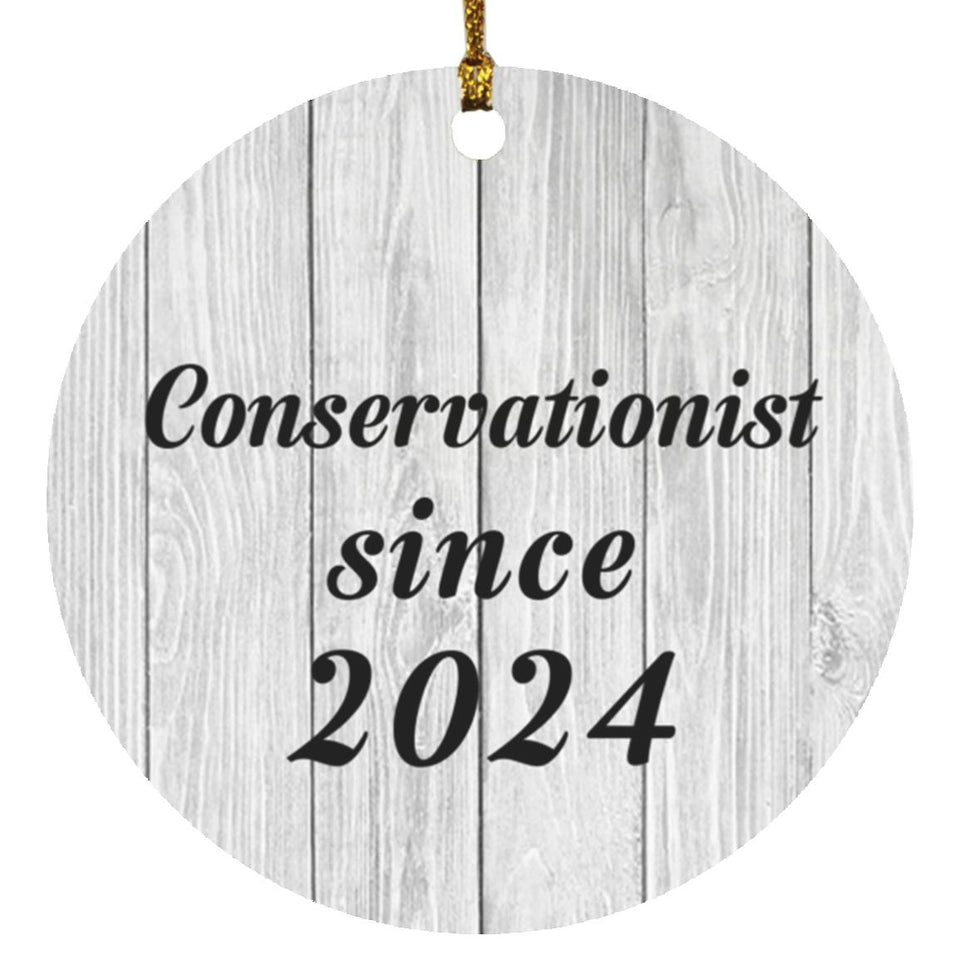 Conservationist Since 2024 - Circle Ornament F