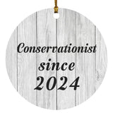 Conservationist Since 2024 - Circle Ornament F
