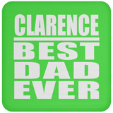 Clarence Best Dad Ever - Drink Coaster