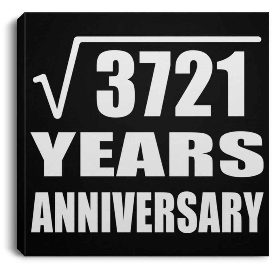 61st Anniversary Square Root of 3721 Years Anniversary - Canvas Square