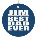Jim Best Dad Ever - Circle Ornament