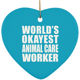 World's Okayest Animal Care Worker - Heart Ornament