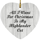 All I Want For Christmas Is My Highlander Cat - Heart Ornament F
