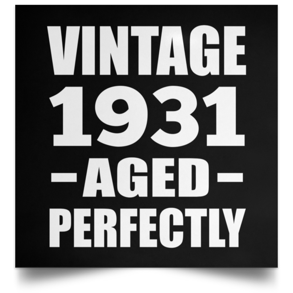 93rd Birthday Vintage 1931 Aged Perfectly - Poster Square