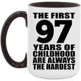 97th Birthday First 97 Years of Childhood Are The Hardest - 15oz Accent Mug Black