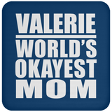 Valerie World's Okayest Mom - Drink Coaster