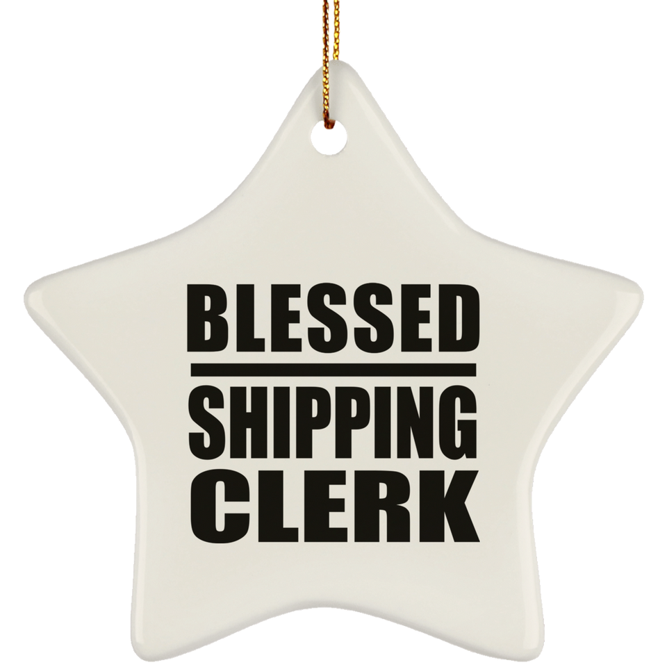 Blessed Shipping Clerk - Star Ornament